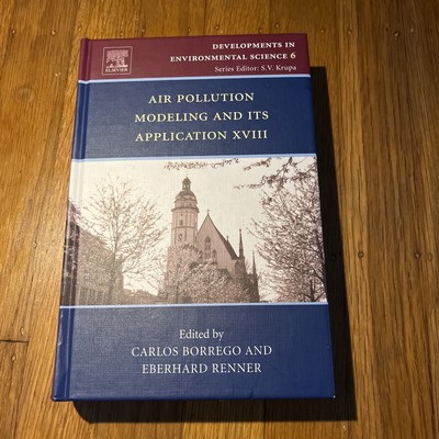 Developments in Environmental Science Ser.: Air Pollution Modeling and Its...
