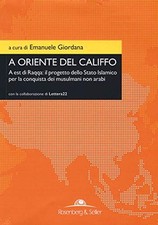 A Oriente del Califfo - Emanuele Giordana (Rosenberg e Sellier) [2017]