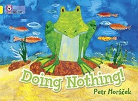 Petr Horacek - Doing Nothing Band 03/Yellow - Paperback - H245Z