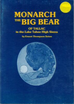 Monarch: the big bear of Tallac-Lake Tahoe Sierra--1 or more copies. Brand new.