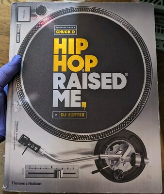 SIGNED HARDCOVER VERSION   ''Hip-Hop Raised Me'' by DJ Semtex w/ intro by Chuck D.
