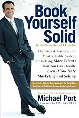 Book Yourself Solid: Das schnellste, einfachste und zuverlässigste System