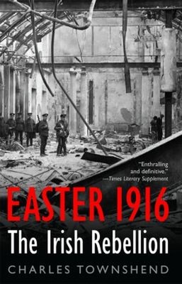 Easter 1916 : The Irish Rebellion Paperback Charles Townshend