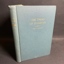 The Tread of Pioneers, Hardcover - Chas. H. Leckenby SIGNED / FHB