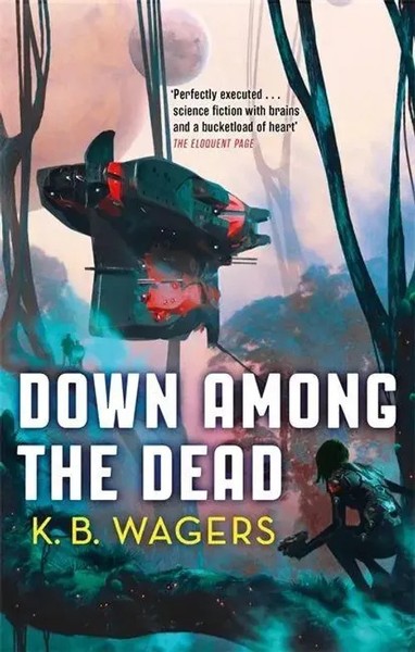 Down Among The Dead | The Farian War, Book 2 | K. B. Wagers | Englisch | Buch-image