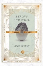 Strong and Weak Bible Study Andy Crouch Paperback