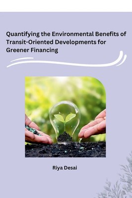 Quantifying the Environmental Benefits of Transit-Oriented Developments for...