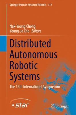 Distributed Autonomous Robotic Systems: The 12th International Symposium (Spring
