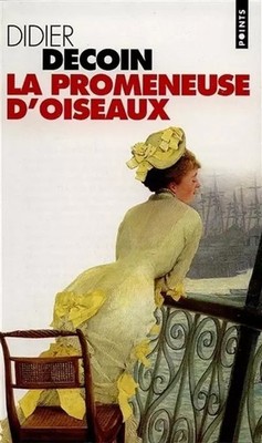 La promeneuse d'oiseaux, Didier Decoin
