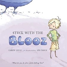 Stuck with the Blooz Hardcover Caron Levis