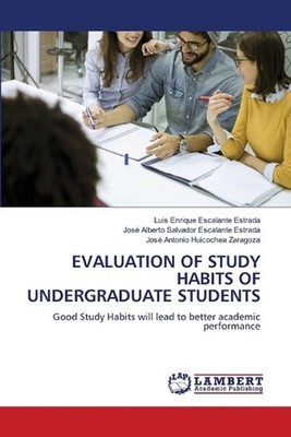 Evaluation of Study Habits of Undergraduate Students by Luis Enrique Escalante E