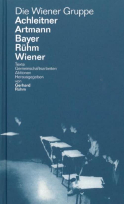 Die Wiener Gruppe Gerhard Rühm