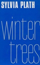 Winter Trees. Sylvia Plath