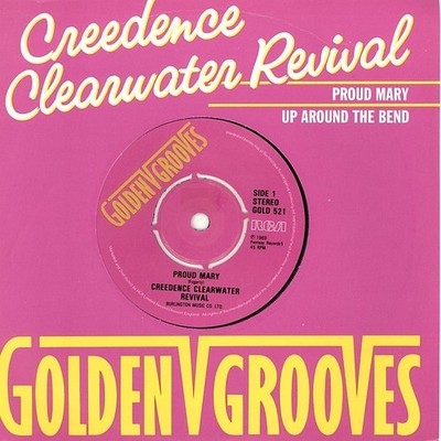 Creedence Clearwater Revival - Proud Mary / Up Around The Bend (7'')