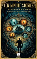 Algernon Blackwood | Ten Minute Stories | Taschenbuch | Englisch (2026)