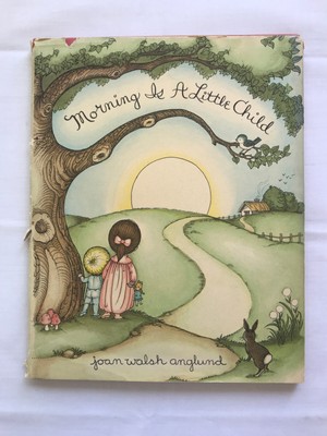 Morning is a Little Child by Joan Walsh Anglund, 1969, Childrens, Poetry, HCDJ