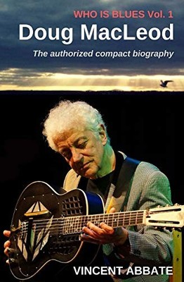 Doug MacLeod: Who Is Blues Volume 1, Abbate, Vincent