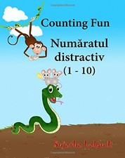 COUNTING FUN (ONE TO TEN). ROMANIAN PICTURE BOOK: By Sujatha Lalgudi & Sujatha