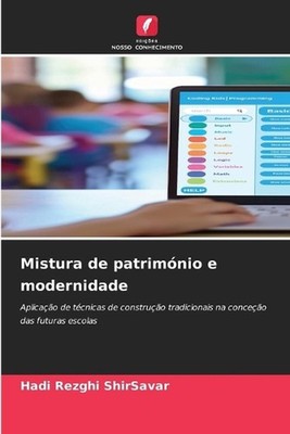 Mistura de patrimnio e modernidade by Hadi Rezghi Shirsavar (Portuguese) Paperba