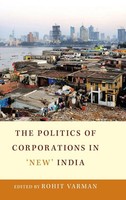 Rohit Varman | The Politics Of Corporations In 'New' India | Buch | Englisch