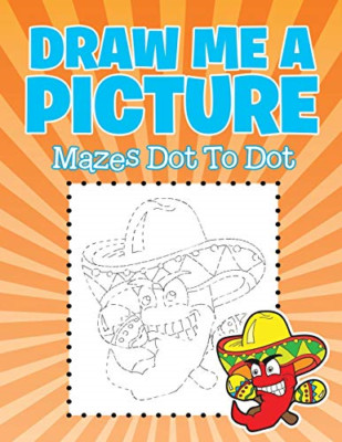 Draw Me a Picture: Mazes Dot to Dot - NEU Jupiter Kids 2015