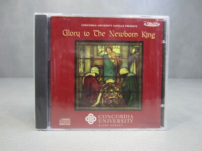 Concordia University ''Glory To The Newborn King'' CD Christmas