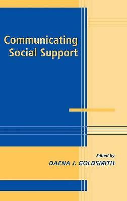 Communicating Social Support Goldsmith Hardback Cambridge University Press