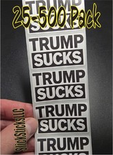 "TRUMP SUCKS" 25-500Pack bulk stickers decals elect newsom democrat anyone but