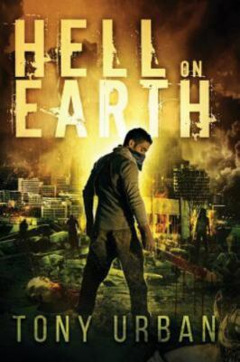 Hell on Earth (Life of the Dead) Urban, Tony paperback Used - Good