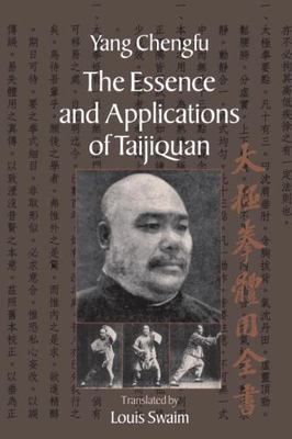 The Essence and Applications of Taijiquan, Chengfu, Yang, 9781556435454