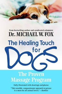 Michael W. Fox Healing Touch for Dogs (Taschenbuch)