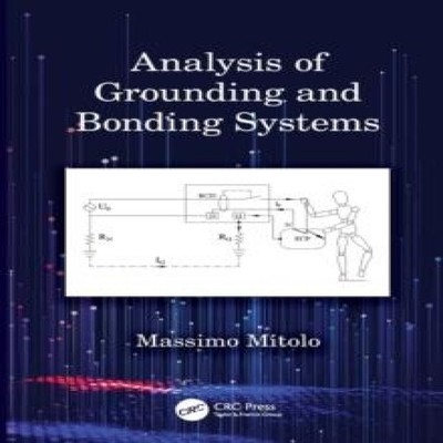 Analysis of Grounding and Bonding Systems Massimo Mitolo Paperbac