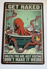 Get Naked Unless You Are Just Visiting Funny Bathroom Sign 8" x 12" Metal Sign