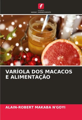Alain-Robert Makaba N'Goyi | VARÍOLA DOS MACACOS E ALIMENTAÇÃO | Taschenbuch