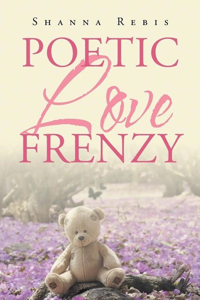 Poetic Love Frenzy | Shanna Rebis | Taschenbuch | Kartoniert / Broschiert | 2016-image
