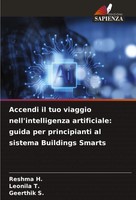 Accendi Il Tuo Viaggio Nell'intelligenza Artificiale: Guida Per Principianti...