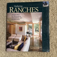 Ranches : Design Ideas for Renovating, Remodeling, and Build by M. Caren...