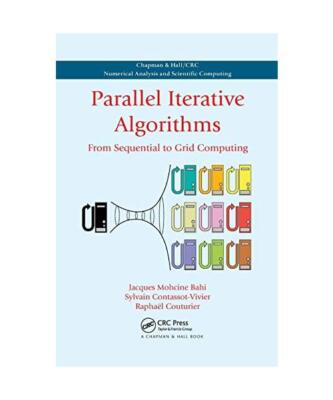 Parallel Iterative Algorithms: From Sequential to Grid Computing, Jacques Mohcin