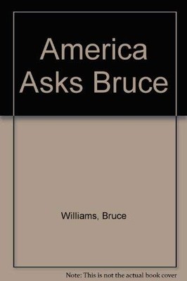 AMERICA ASKS BRUCE By Bruce Williams *Excellent Condition*