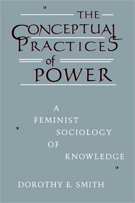 Dorothy E. Smith The Conceptual Practices Of Power (Taschenbuch)