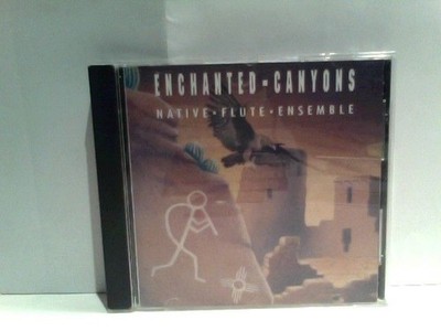 Enchanted Canyons by Native Flute Ensemble Reyes, Jesssita, John Martinez und Lo