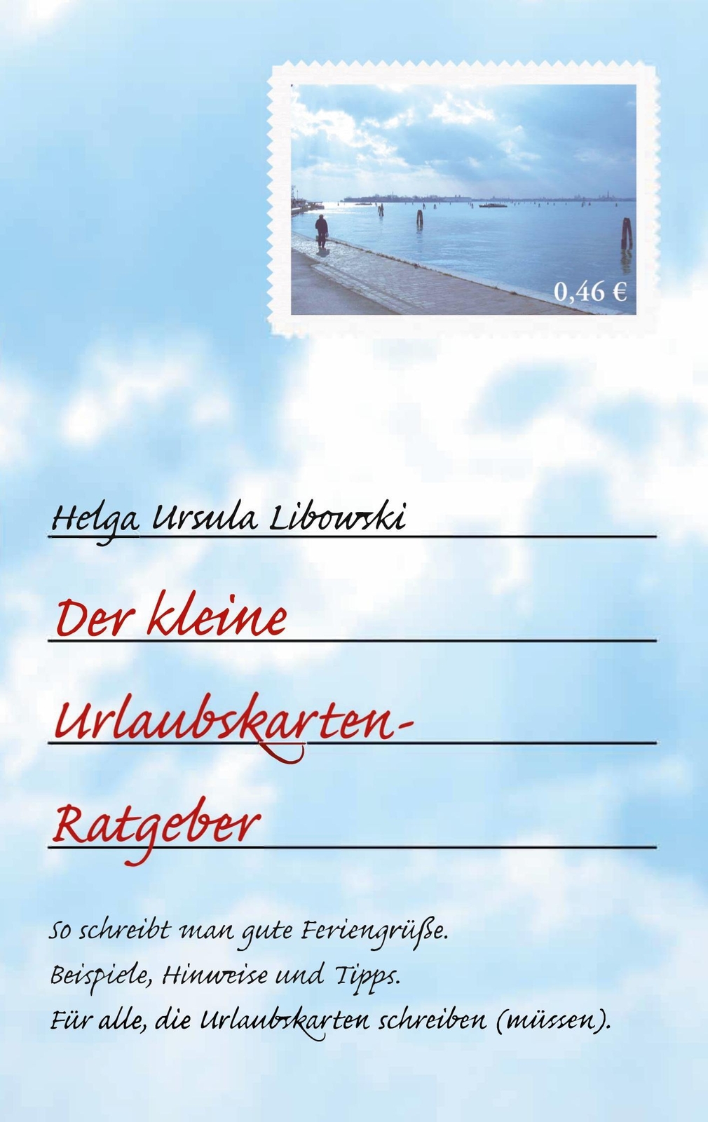 Thumbnail - Helga Ursula Libowski | Der Kleine Urlaubskarten-ratgeber |