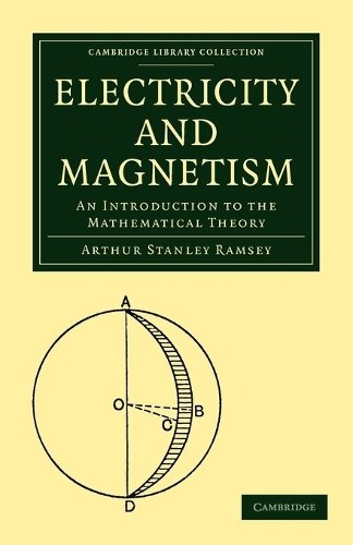 Electricity and Magnetism by Arthur Stanley Ramsey - 9781108002592