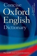 Concise Oxford English Dictionary: 11th editi... by Oxford Dictionaries Hardback