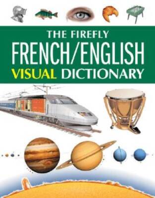 The Firefly French/English Visual Dictionary - Hardcover - VERY GOOD