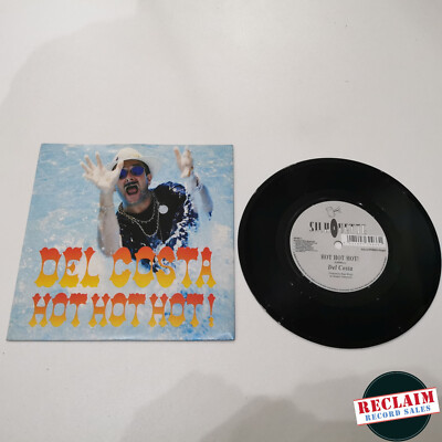 del costa hot hot hot 7'' vinyl record very good condition