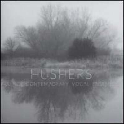 Hushers by Quince Ensemble: New