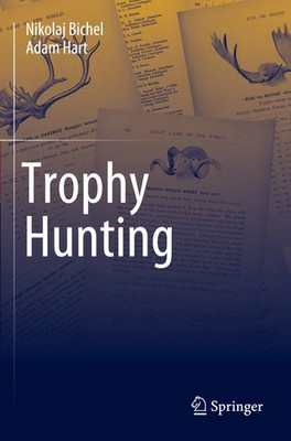 Trophy Hunting Nikolaj Bichel (u. a.) Taschenbuch xii Englisch 2023 Springer