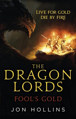 Jon Hollins | The Dragon Lords 1: Fool's Go*d | Taschenbuch | Englisch (2016)