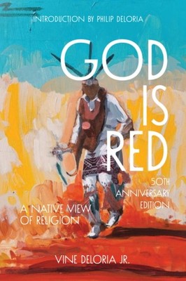 God Is Red: A Native View of Religion by Vine Deloria Jr. PAPERBACK